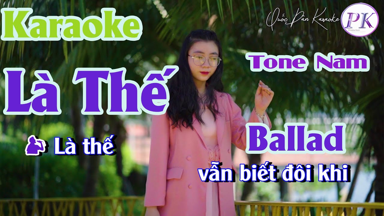 Karaoke Là Thế | Ballad | Tone Nam (Gm,Tp:63) | Quốc Dân Karaoke