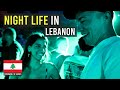 Night life in lebanon 