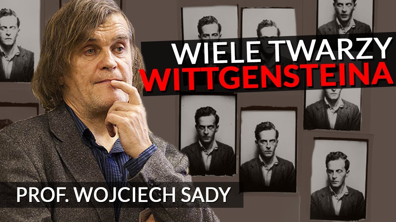 Wittgenstein: odmienne oblicza - Prof. Wojciech Sady