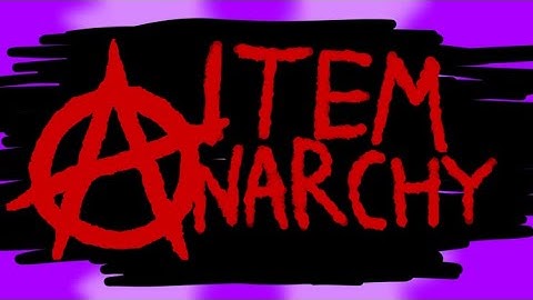 Item Anarchy Official Intro