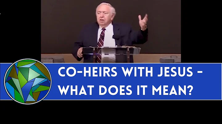 Co-Heirs with Jesus - What Does It Mean? - by J. Dan Gill