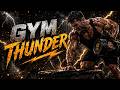 GYM THUNDER POWER MIX NONSTOP WORKOUT MUSIC EXTREME GYM MOTIVATION mp3