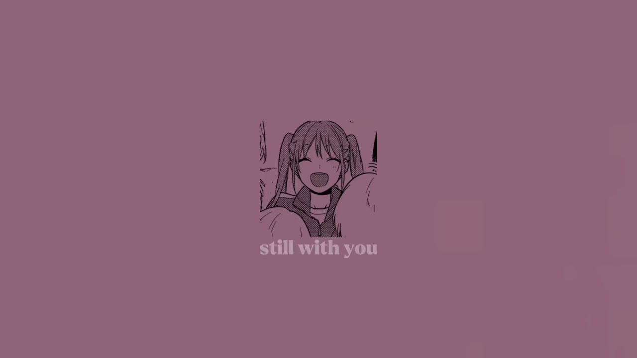 still with you - sped up audio