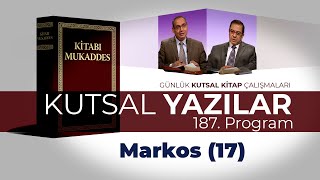 Kutsal Yazılar 187 Markos 17