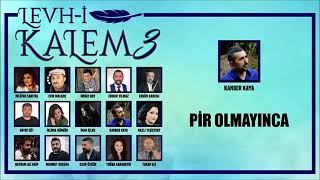 Kanber Kaya Pir Olmayinca