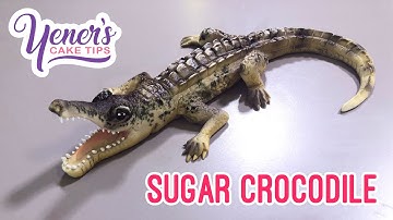 SUGAR CROCODILE Tutorial | Yeners Cake Tips with Serdar Yener from Yeners Way
