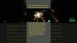 3I/ATLAS ERUPTS! Active Jets Spotted on Interstellar Comet ☄️