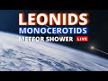 LIVE CAM LEONIDS AND MONOCEROTIDS METEOR SHOWER 2024