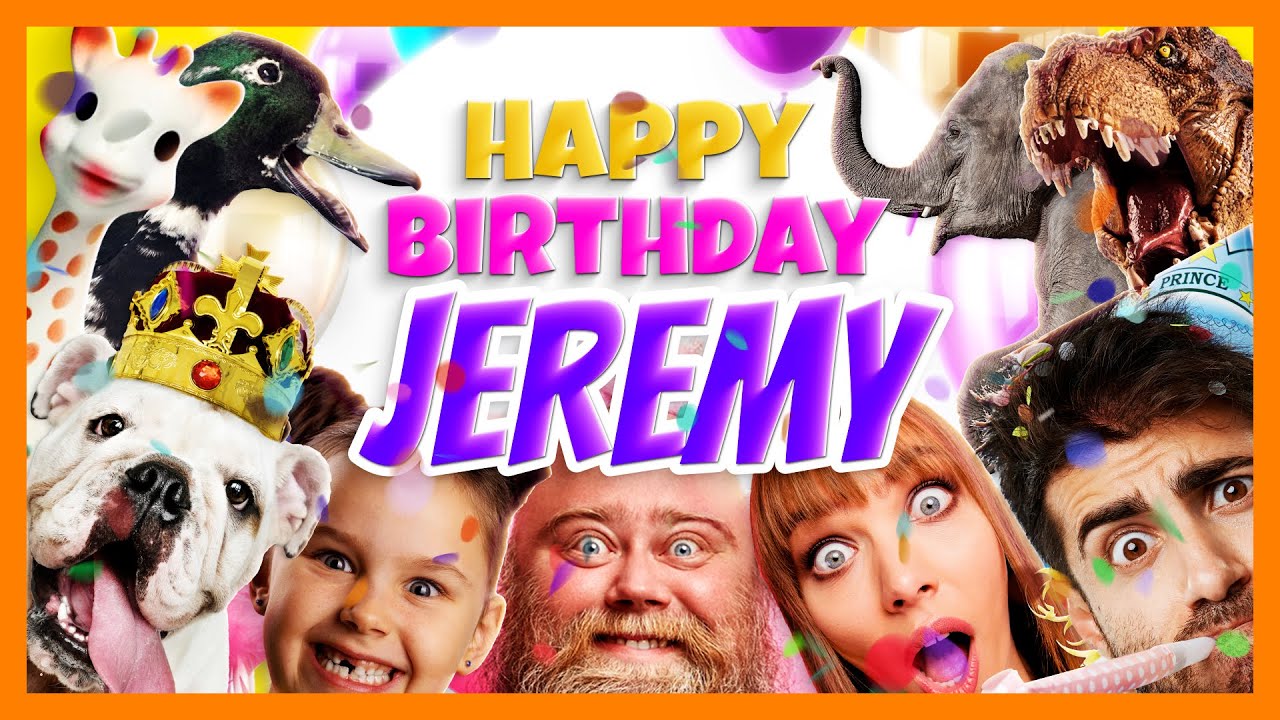 🎂 Happy Birthday Jeremy 🎵 Hilarious Video Gift! 🤣