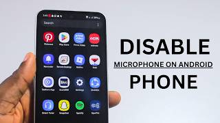 How to Disable Microphone on Android Phone