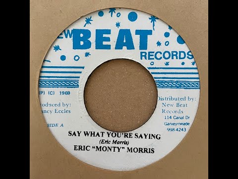 洋楽 Eric 'Monty' Morris/SAY WHAT YOUR SAYING Eric 