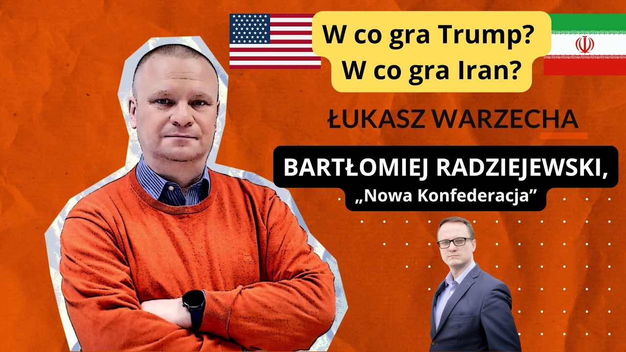 W co gra Trump, w co gra Iran? Bartłomiej Radziejewski w 