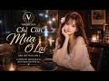Chỉ Còn Mưa Ở Lại | Đêm Trữ Tình | Bản Tình Ca Buồn Giữa Đêm Mưa