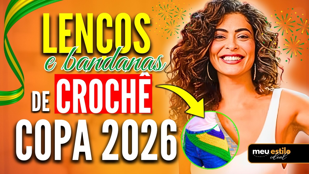 Esses Lenços Em Crochê São A Maior Tendência Do Momento! | Lenços De Crochê Na Copa 2026 Brasil Core