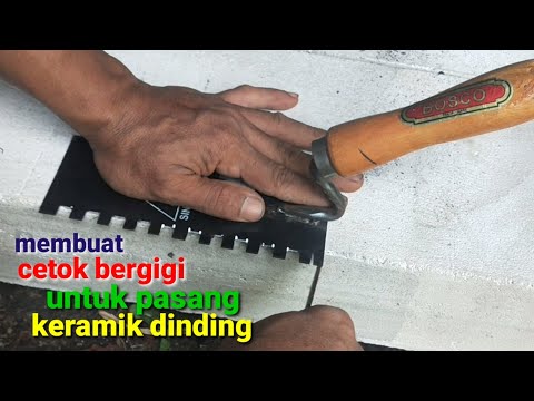 cara membuat cetok bergigi/garuk semen untuk pasang keramik dinding