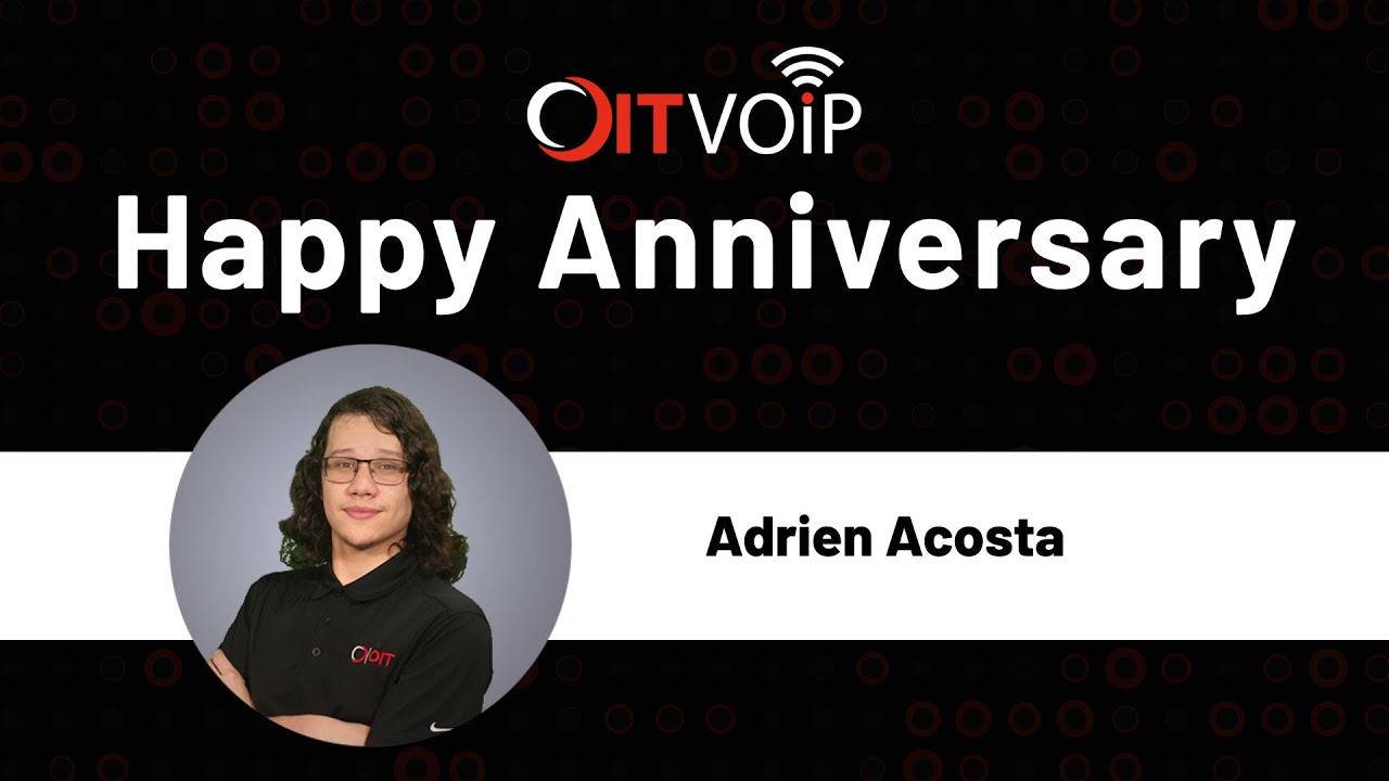 OITVOIP - Adrien Acosta 2-year Anniversary