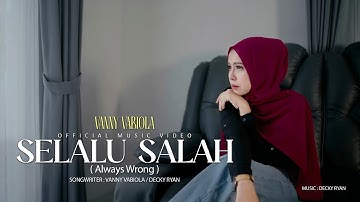 Vanny Vabiola - Selalu Salah (Official Music Video)