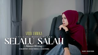 Vanny Vabiola - Selalu Salah