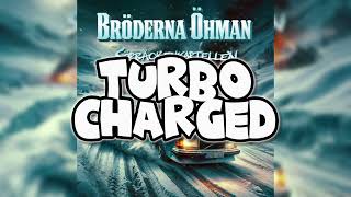 Sörbäckenkartellen Turbocharged Bröderna Öhmans