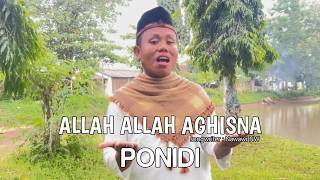 ALLAH ALLAH AGHISNA- PONIDI II Allâh Allâh aghitsnâ, yâ Rosûlallâh