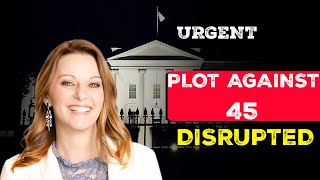 Julie Green PROPHETIC WORD 🚨[PLOT AGAINST 45 DISRUPTED] URGENT Prophecy