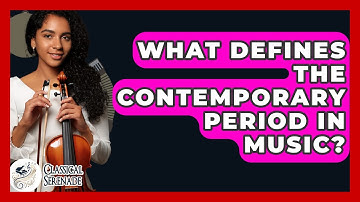 What Defines The Contemporary Period In Music? - Classical Serenade
