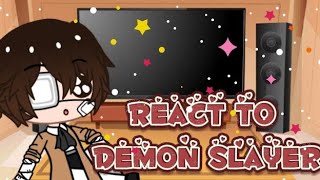 bungou stray dogs react to Anime✨(Demon slayer) ✨Part 1/20