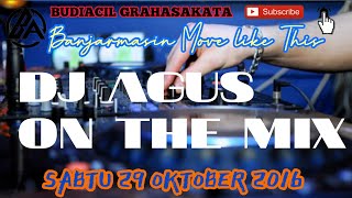 DJ AGUS NOSTALGIA SABTU 2016-10-29 || HBD CAKURIL MIRAXEL, MIFTAH CREZZ,IYUS ONEN and GURUH FORNETTO