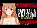WHY RAPHTALIA LOVES NAOFUMI EXPLAINED // The Rising Of The Shield Hero