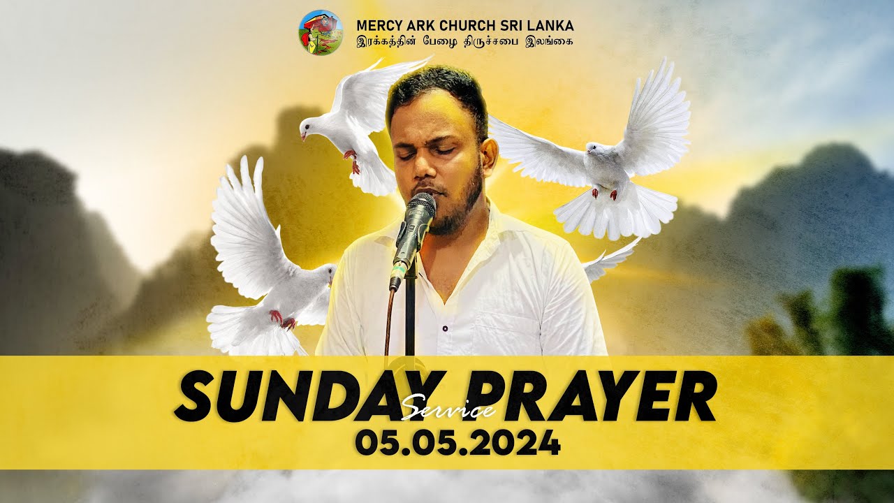 ♫ 05 May Sunday Service I Mercy Ark Church Sri Lanka ♫