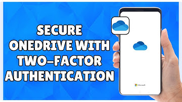 How to Secure OneDrive with Two-Factor Authentication