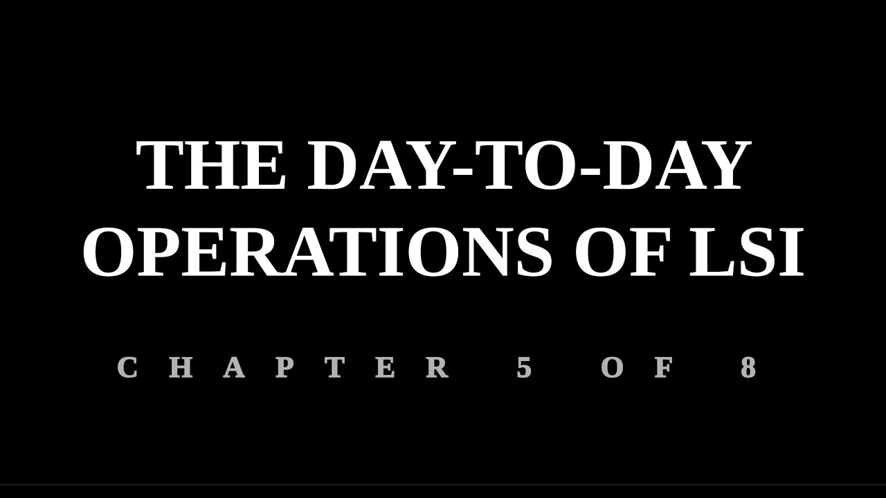 5. The Day to Day Operations of LSI YouTube