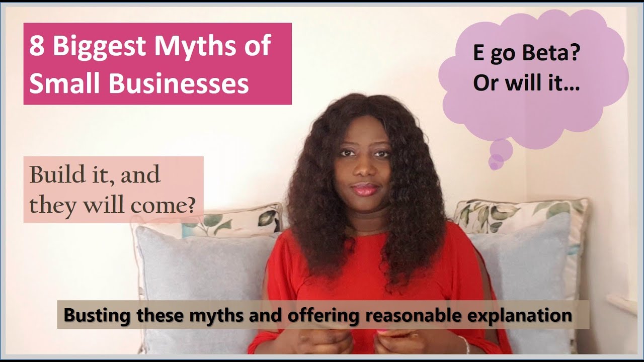 The 8 Biggest Myths of Small  Businesses