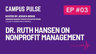 Campus Pulse Episode 3 - Dr. Ruth Hansen on Nonprofit Management