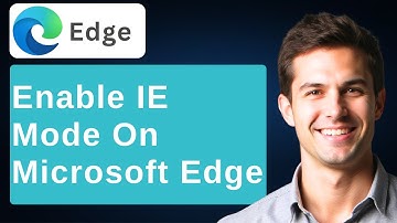 How To Enable IE Mode On Microsoft Edge Chromium (Easy Way) [2025 Guide]