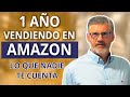 1 AÑO VENDIENDO EN AMAZON Y 250K€/MES - LO QUE NADIE TE CUENTA DE AMAZON