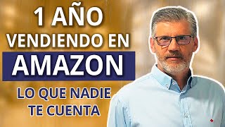 1 AÑO VENDIENDO EN AMAZON Y 250K€/MES  LO QUE NADIE TE CUENTA DE AMAZON