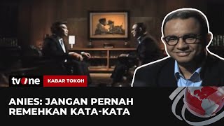 [FULL] Anies Baswedan: Jangan Remehkan Kata-kata | Kabar Tokoh tvOne