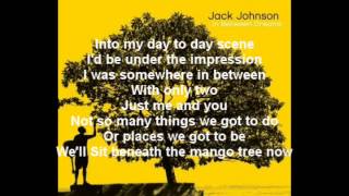 Jack Johnson - Better Together Lyrics.flv