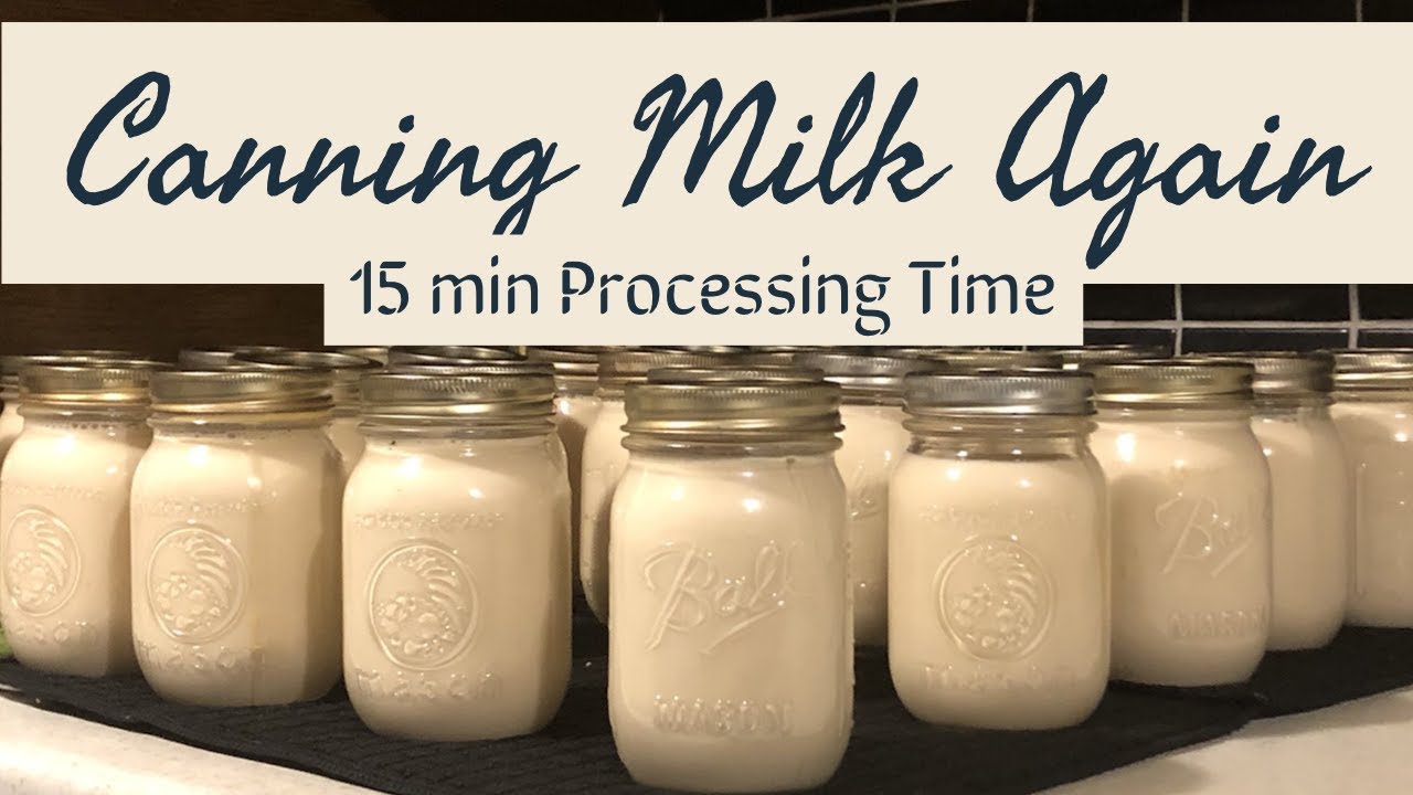 Pressure Canning Milk 15 Min Processing Time For Rich Flavor Two