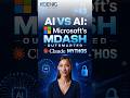 AI vs AI: Microsoft’s MDASH Outsmarted Claude Mythos ⚔️ #Shorts