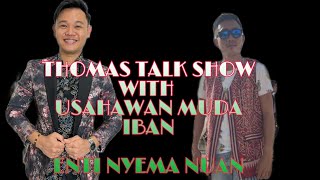 THOMAS TALK SHOW IBAN: ENTI NYEMA NUAN (MASTER STEP) TIKTOKERS EPS 2