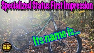 Initial impression of the Specialized Status