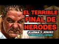 ESPELUZNANTE FINAL De HERODES | Reconoce su CULPA en el JUICIO DE JESÚS