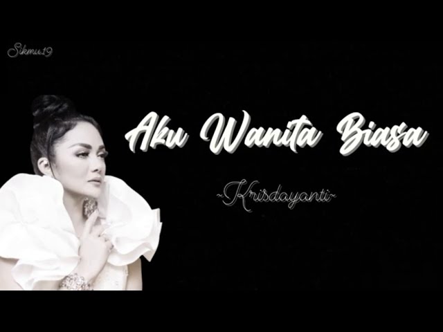 AKU WANITA BIASA | KRISDAYANTI (lirik lagu) class=