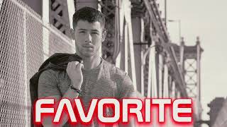 Favorite - Nick Jonas (Exclusive Unreleased Audio)