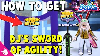 How to get DJ'S Sword Of Agility \& SECRET Badge!! (RB Battles)