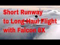 Short Runway to Long-Haul Flight: The Falcon 8X
