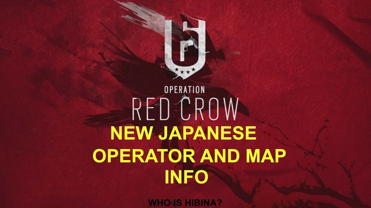 Operation Red Crow NEW Japanese Operator Hibana & NEW MAP INFO Rainbow ...
