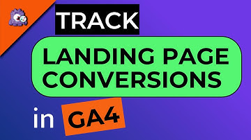 How To Track Landing Pages In GA4